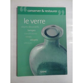 CONSERVER ET RESTAURER LE VERRE 